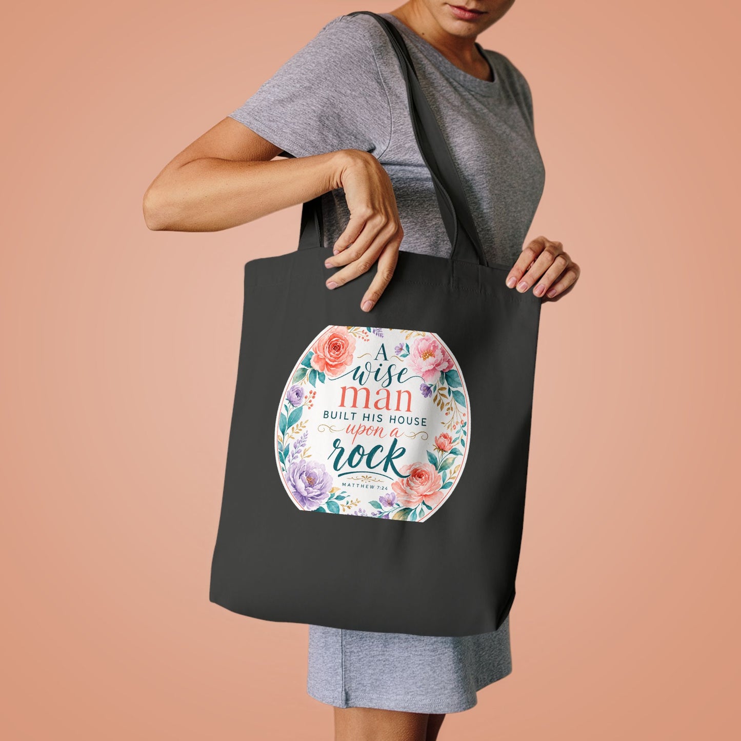 Whosoever heareth these sayings of mine and d — Matthew 7:24 Canvas Tote