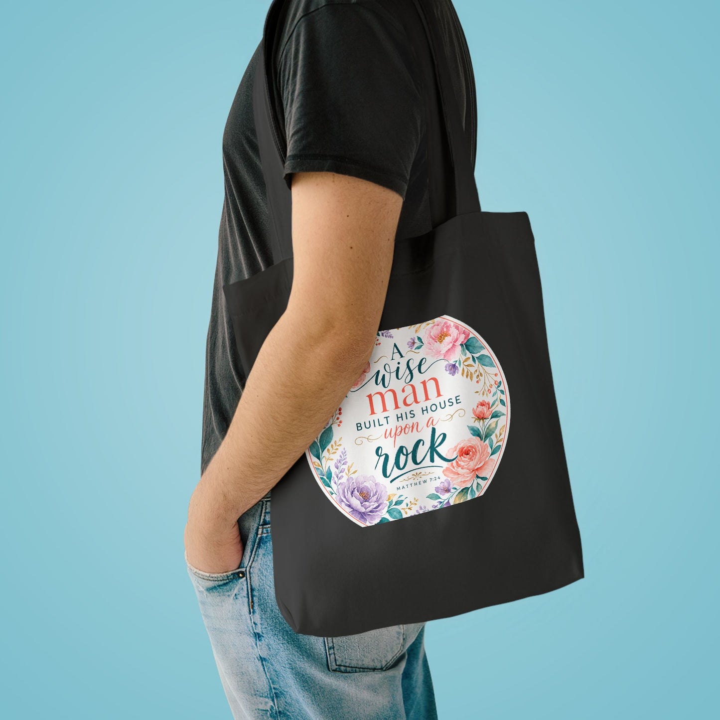 Whosoever heareth these sayings of mine and d — Matthew 7:24 Canvas Tote