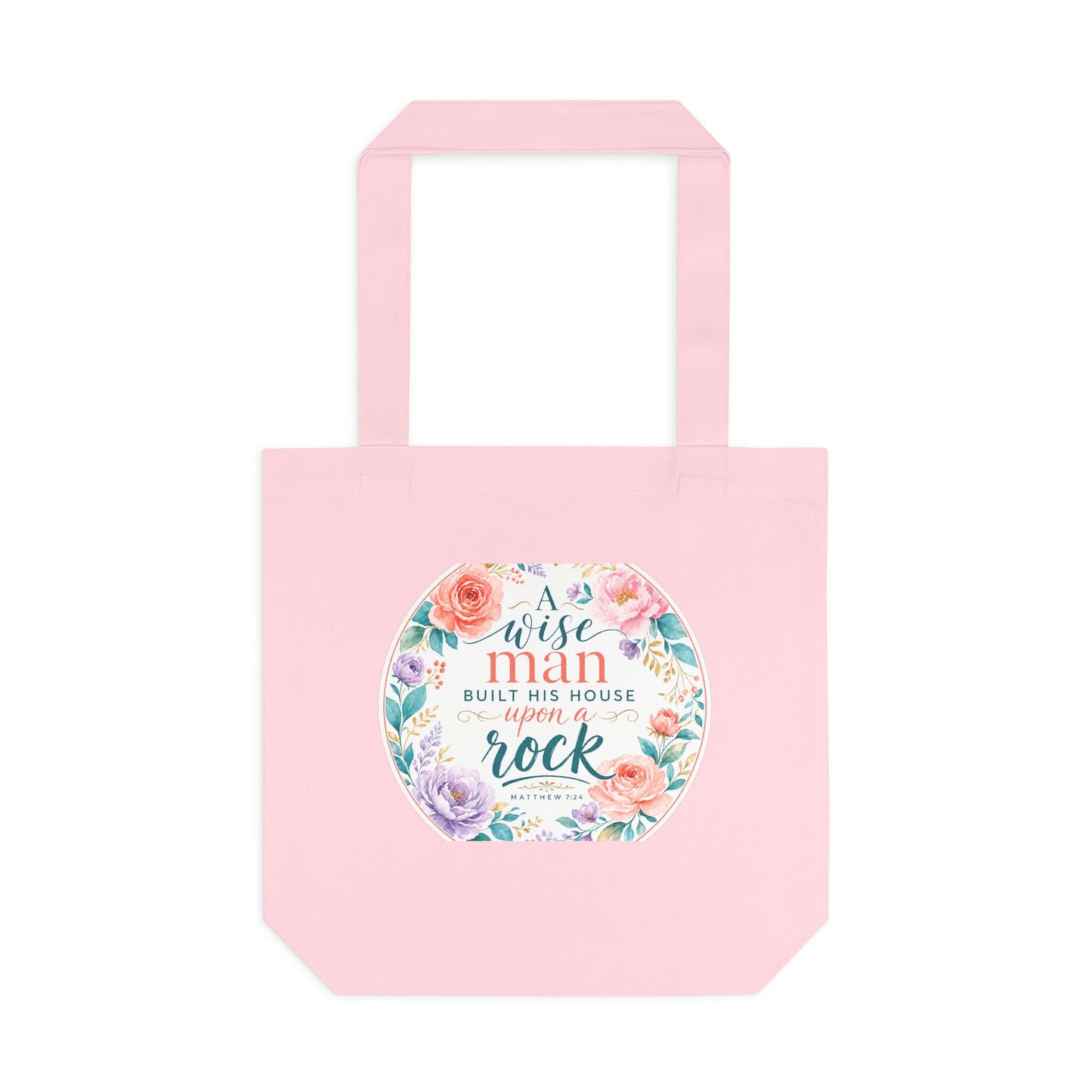 Whosoever heareth these sayings of mine and d — Matthew 7:24 Canvas Tote