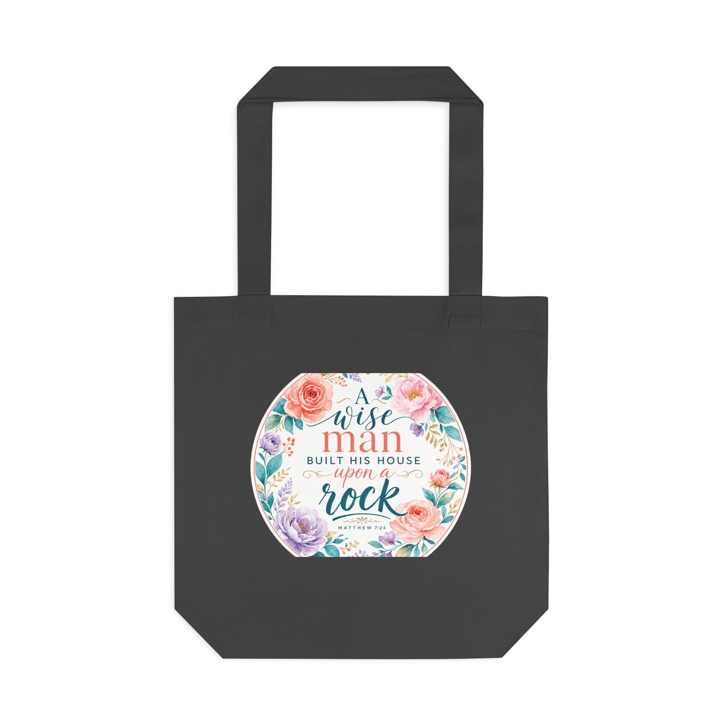 Whosoever heareth these sayings of mine and d — Matthew 7:24 Canvas Tote