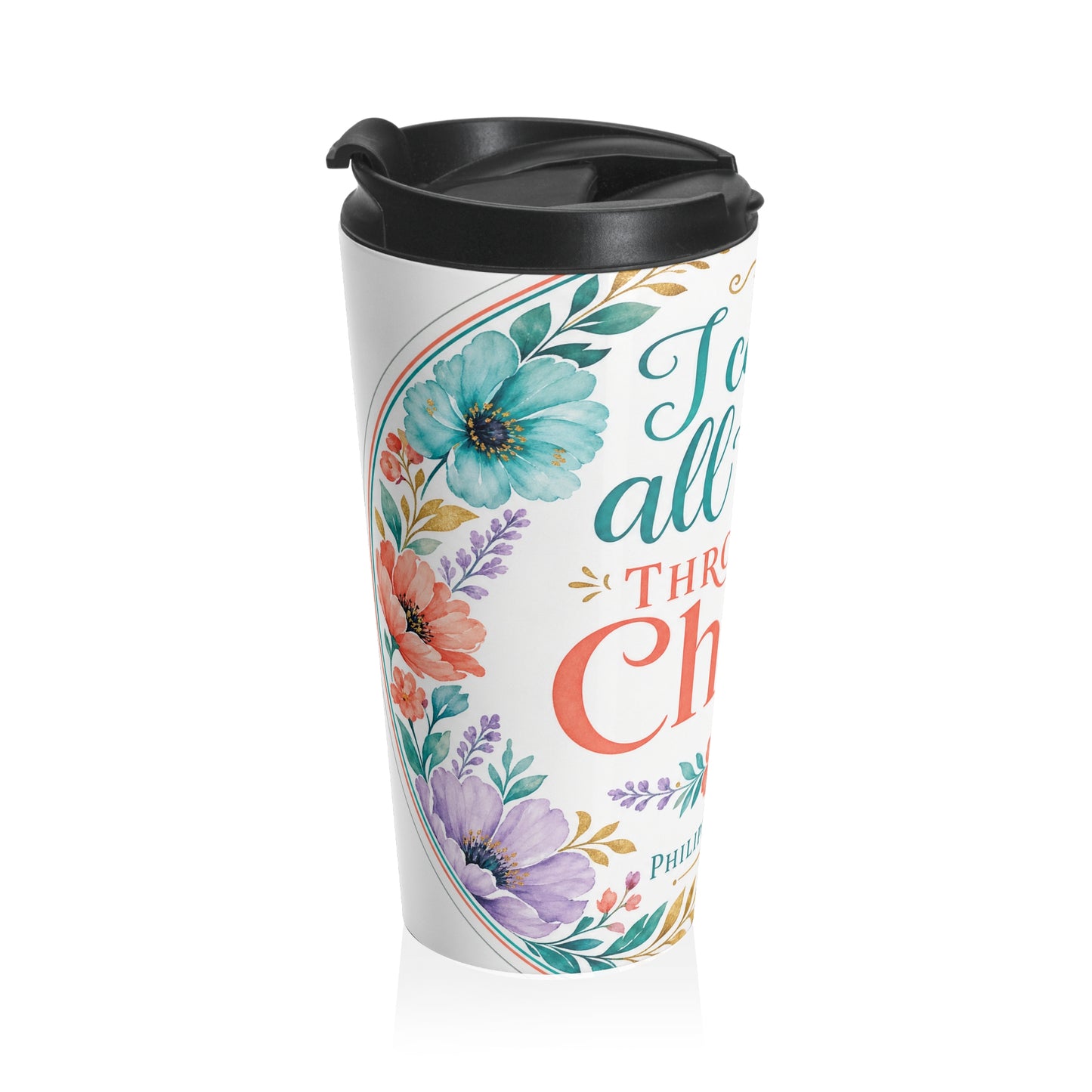 I can do all things through Christ which stre — Philippians 4:13 Travel Mug