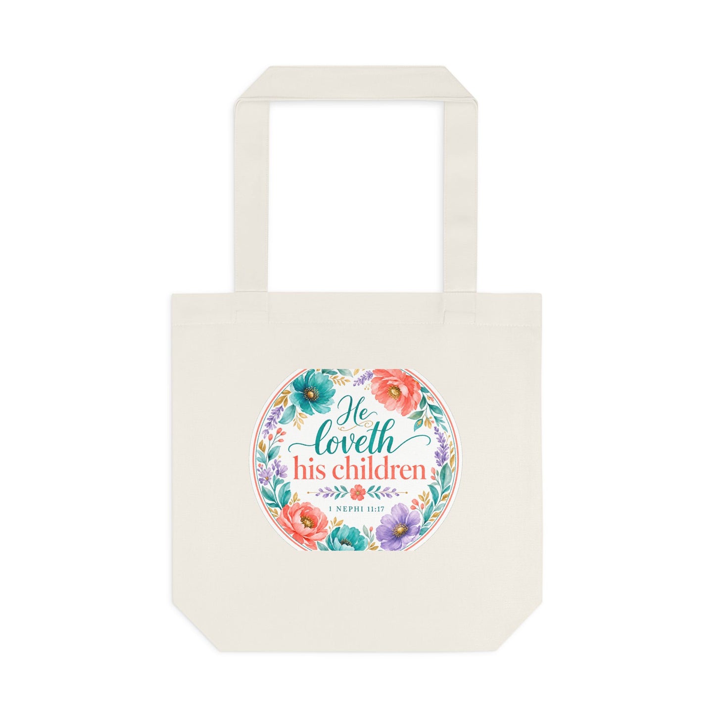 He loveth his children — 1 Nephi 11:17 Canvas Tote