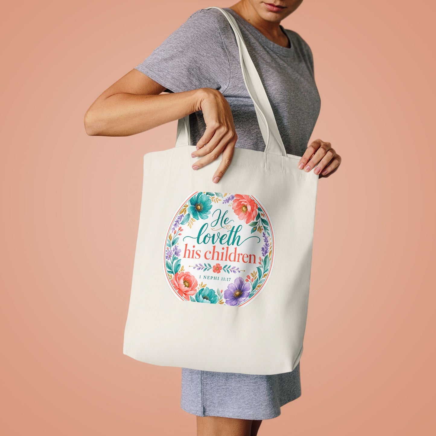 He loveth his children — 1 Nephi 11:17 Canvas Tote