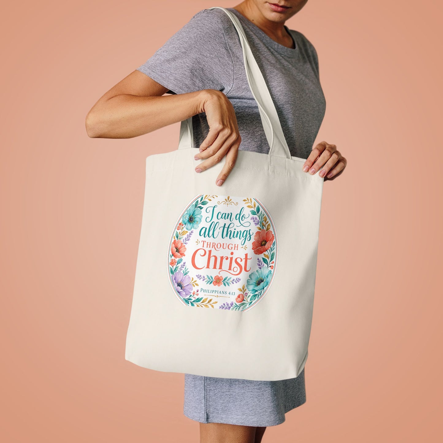 I can do all things through Christ which stre — Philippians 4:13 Canvas Tote