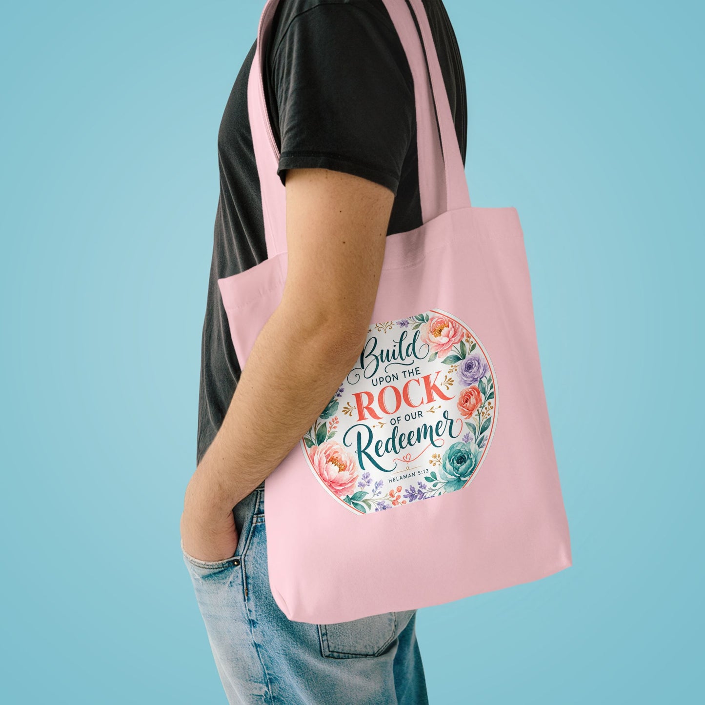 Build your foundation upon the rock of our Re — Helaman 5:12 Canvas Tote