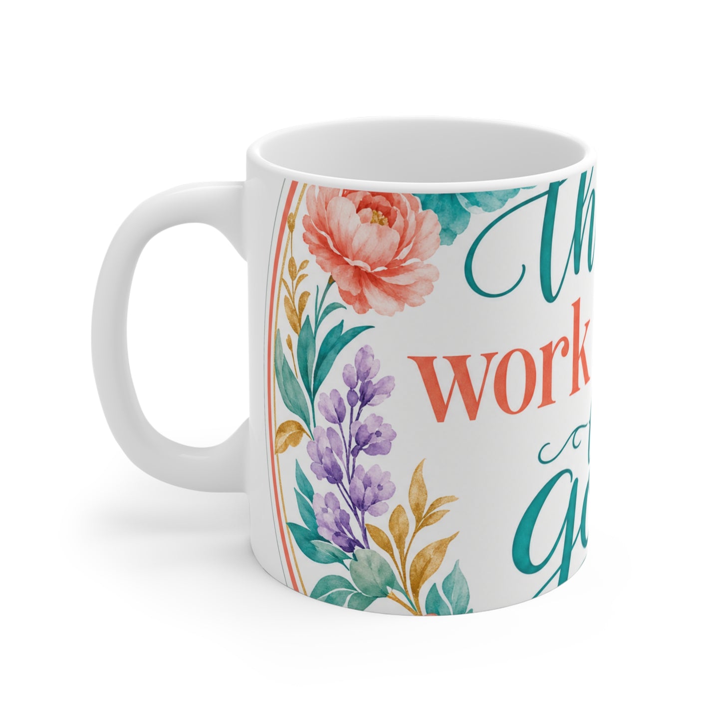All things work together for good to them tha — Romans 8:28 Scripture Mug