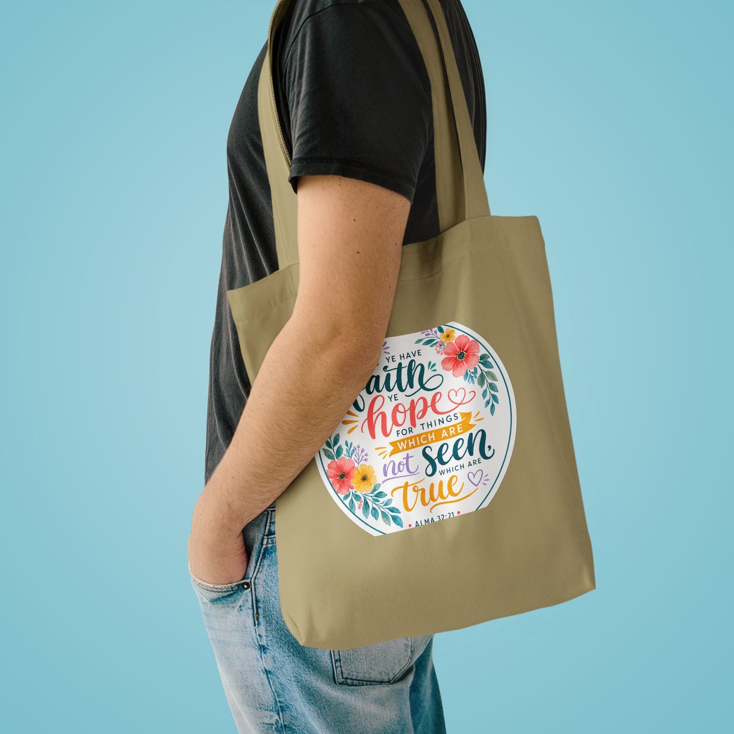 Faith is not to have a perfect knowledge of t — Alma 32:21 Canvas Tote