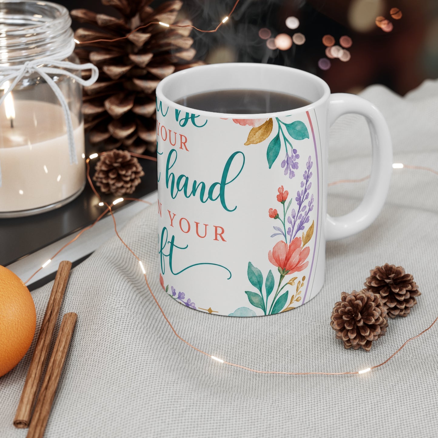 I will be on your right hand and on your left — D&C 84:88 Scripture Mug