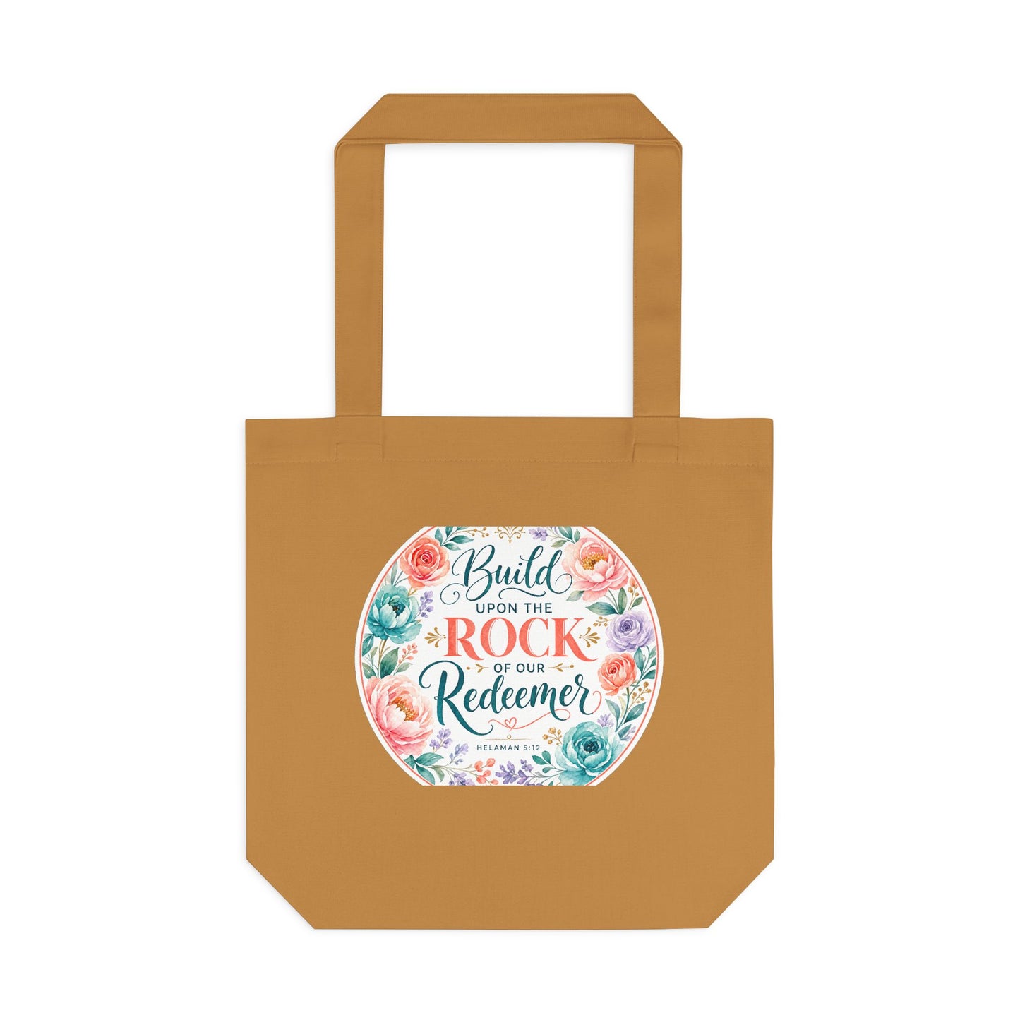 Build your foundation upon the rock of our Re — Helaman 5:12 Canvas Tote