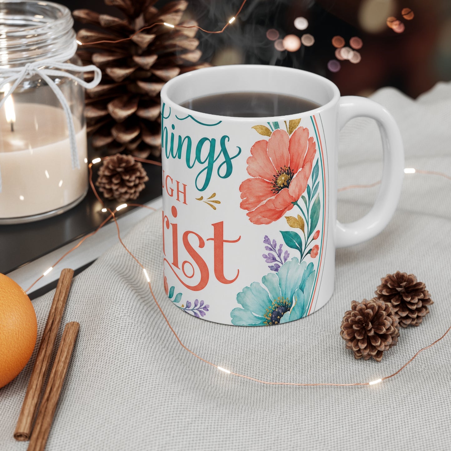 I can do all things through Christ which stre — Philippians 4:13 Scripture Mug