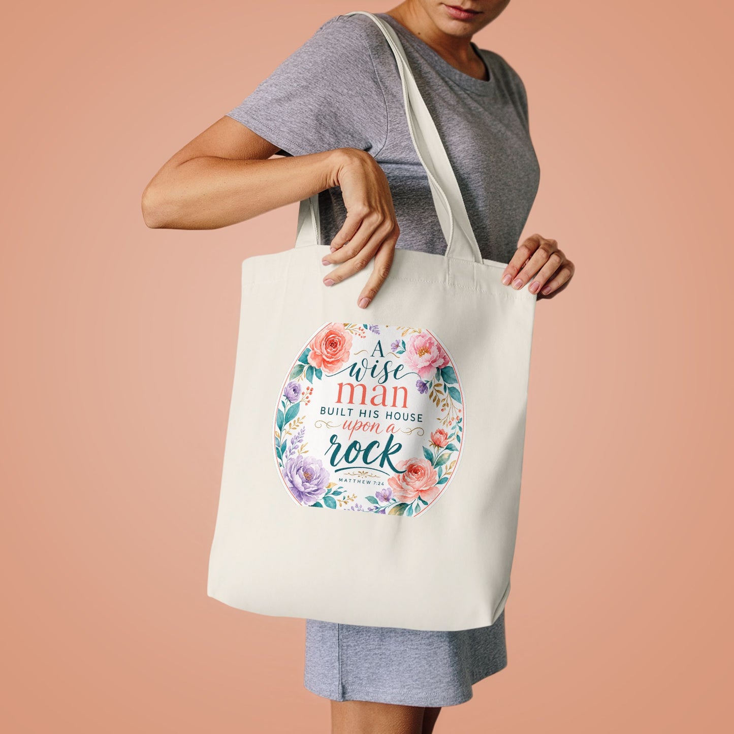 Whosoever heareth these sayings of mine and d — Matthew 7:24 Canvas Tote