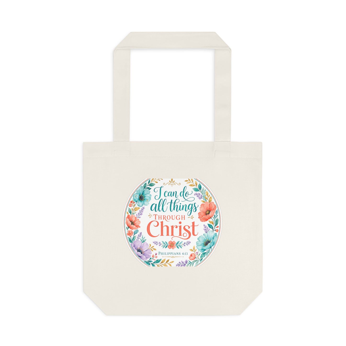 I can do all things through Christ which stre — Philippians 4:13 Canvas Tote