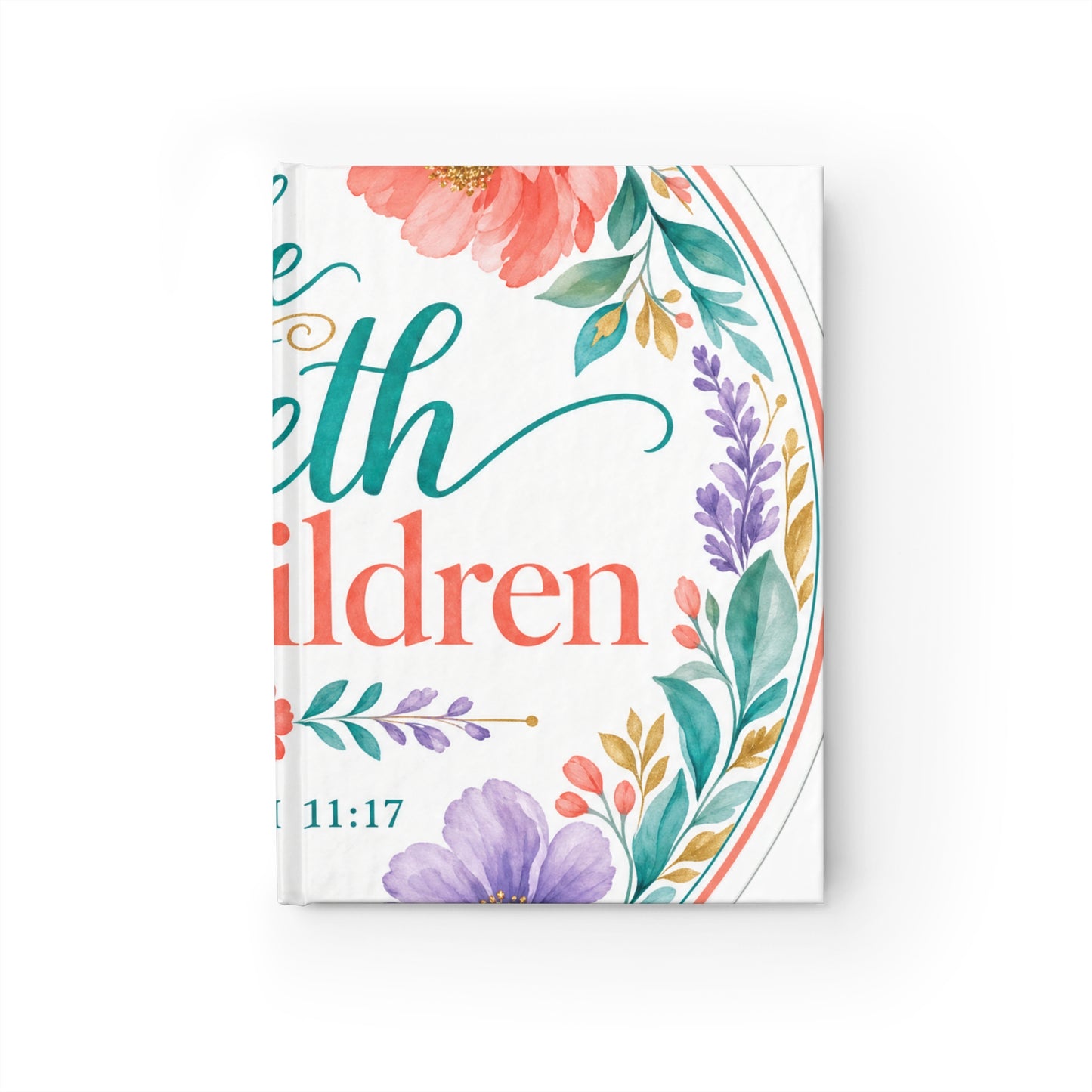 He loveth his children — 1 Nephi 11:17 Scripture Journal