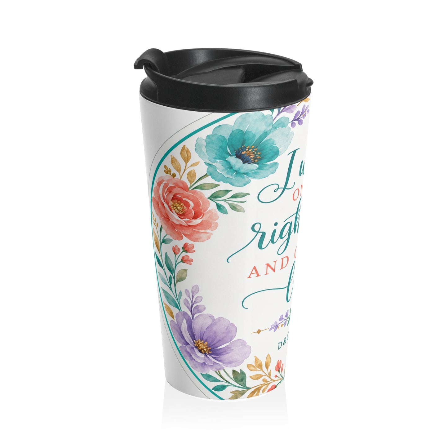I will be on your right hand and on your left — D&C 84:88 Travel Mug