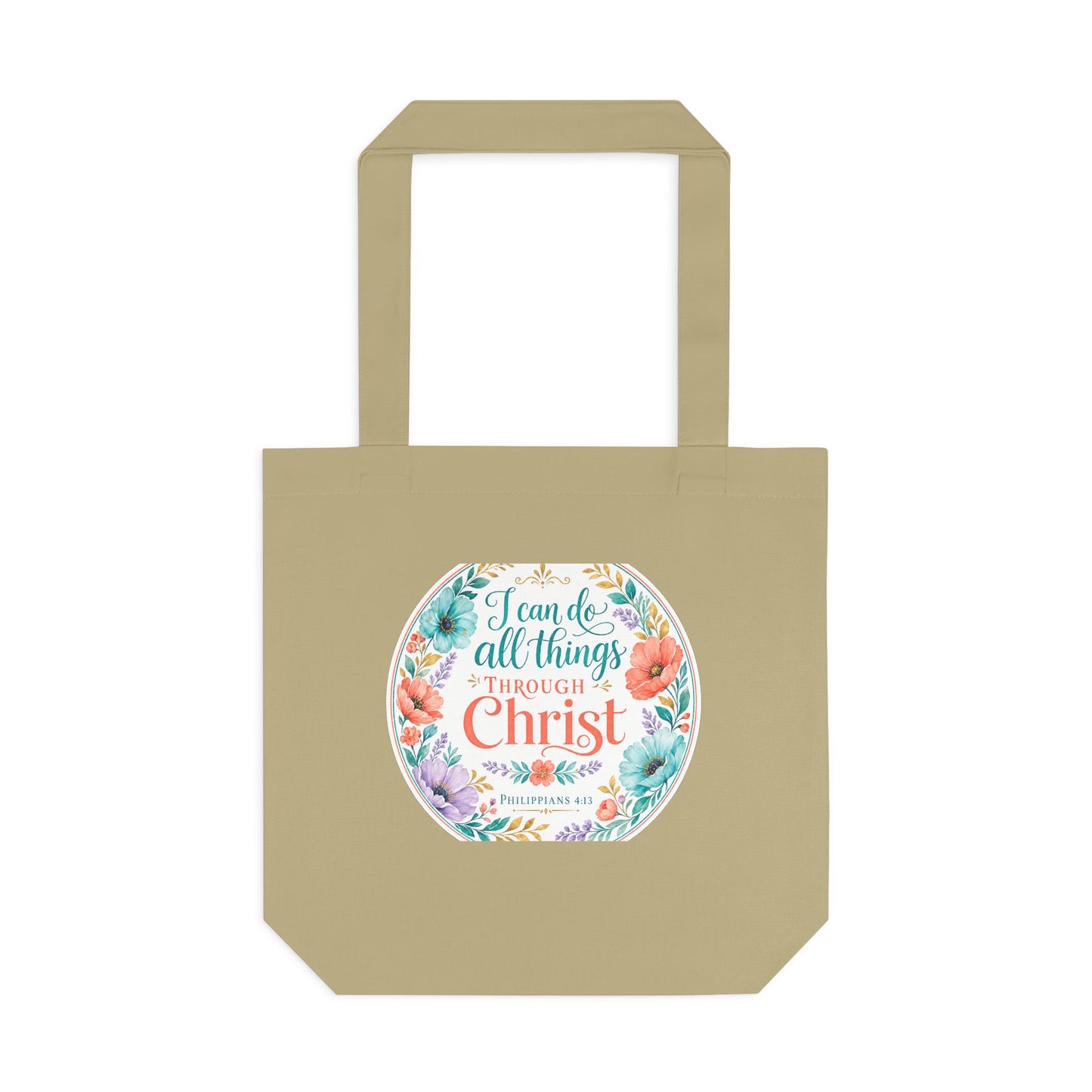I can do all things through Christ which stre — Philippians 4:13 Canvas Tote
