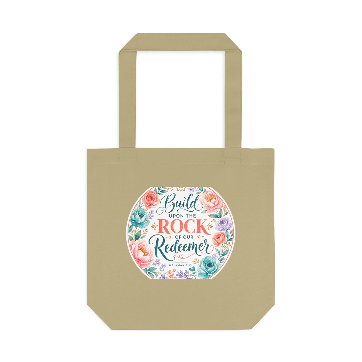 Build your foundation upon the rock of our Re — Helaman 5:12 Canvas Tote