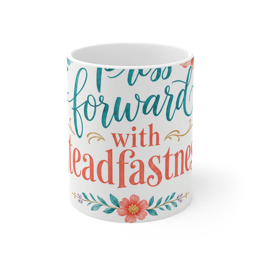 Press forward with a steadfastness in Christ — 2 Nephi 31:20 Scripture Mug
