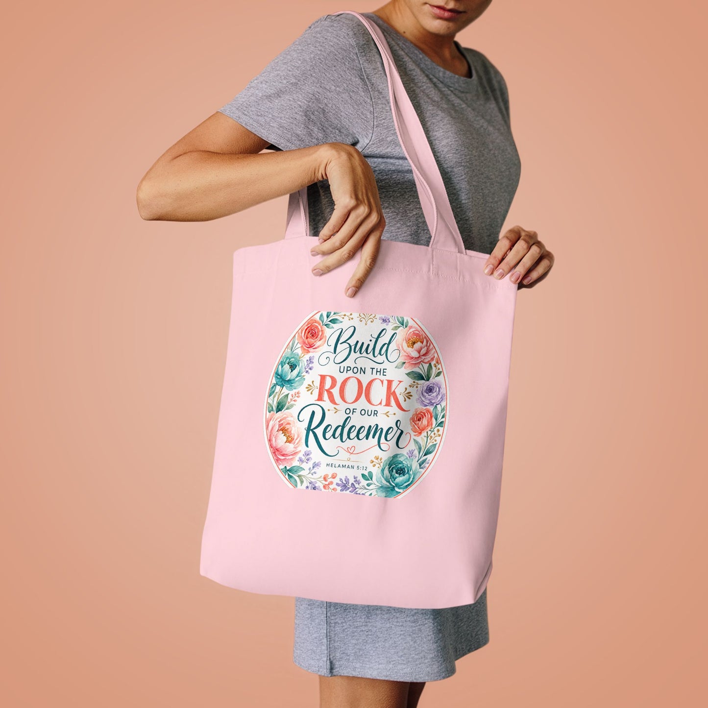 Build your foundation upon the rock of our Re — Helaman 5:12 Canvas Tote