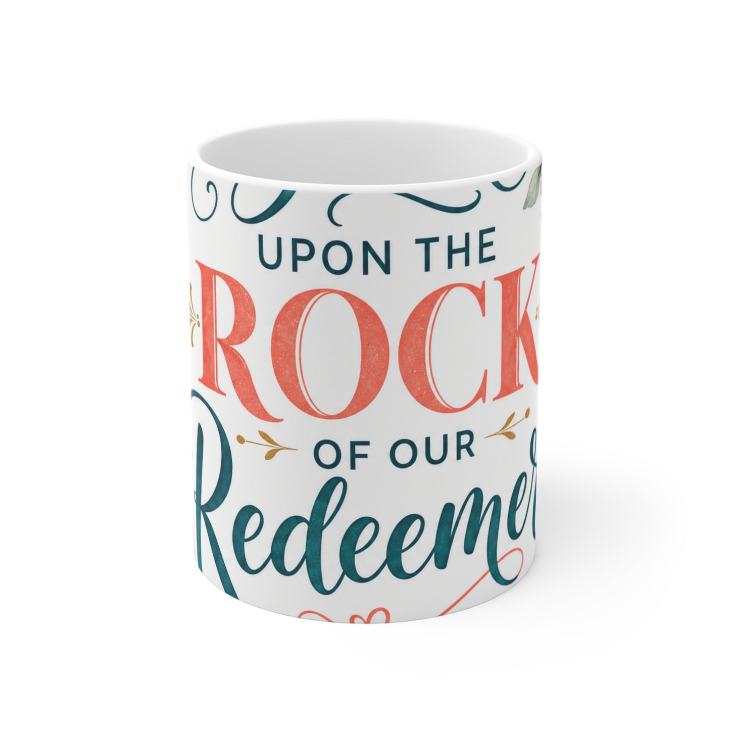 Build your foundation upon the rock of our Re — Helaman 5:12 Scripture Mug