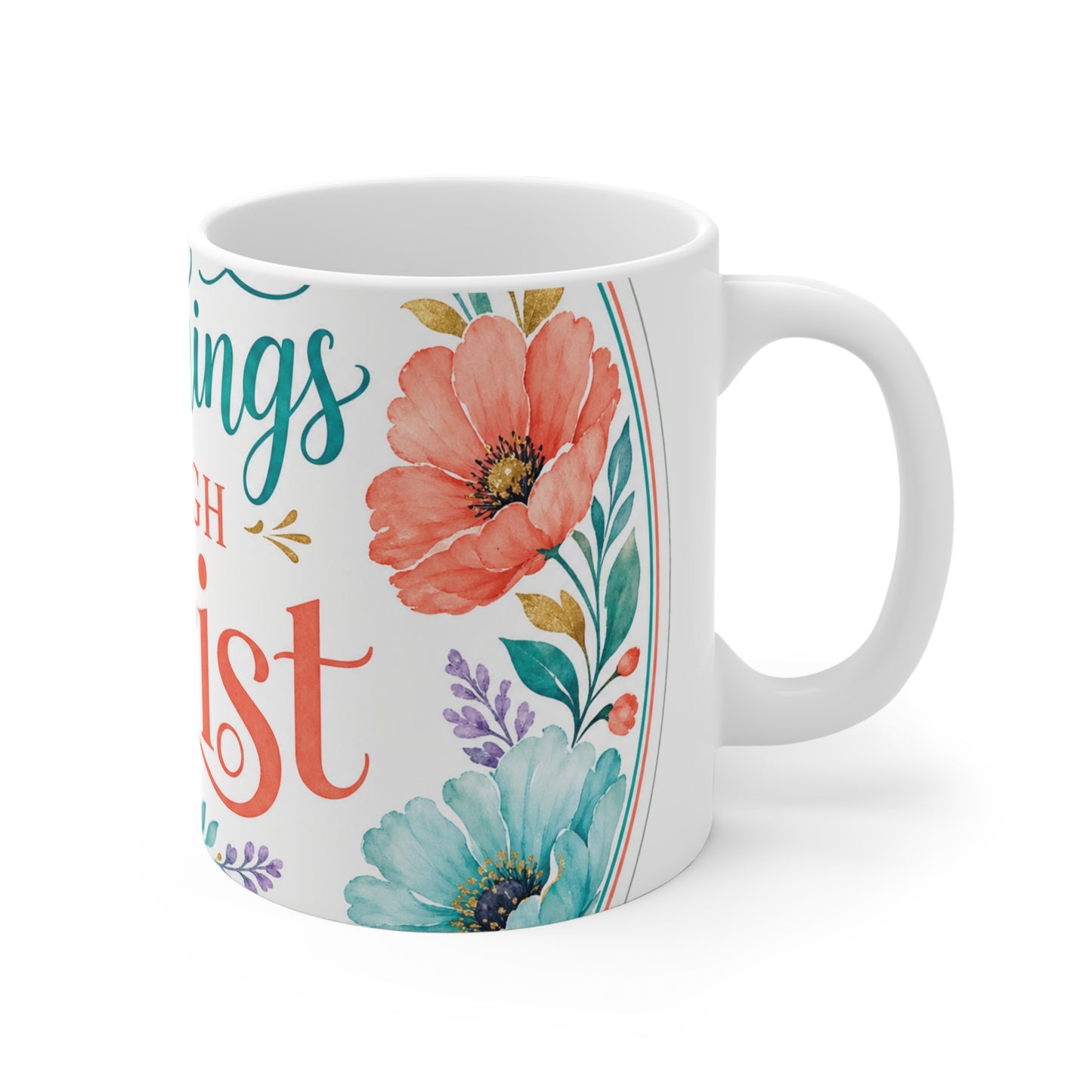 I can do all things through Christ which stre — Philippians 4:13 Scripture Mug
