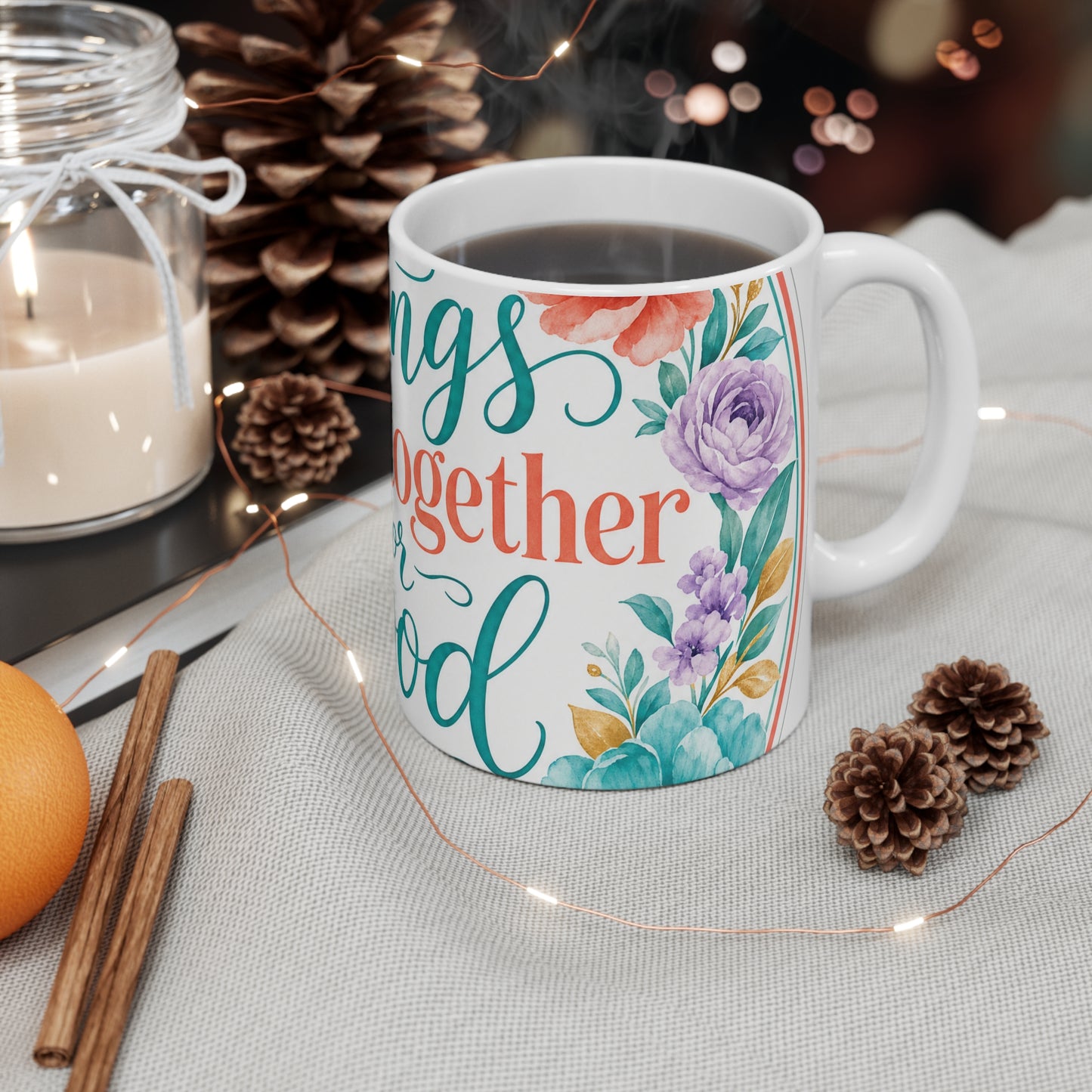 All things work together for good to them tha — Romans 8:28 Scripture Mug