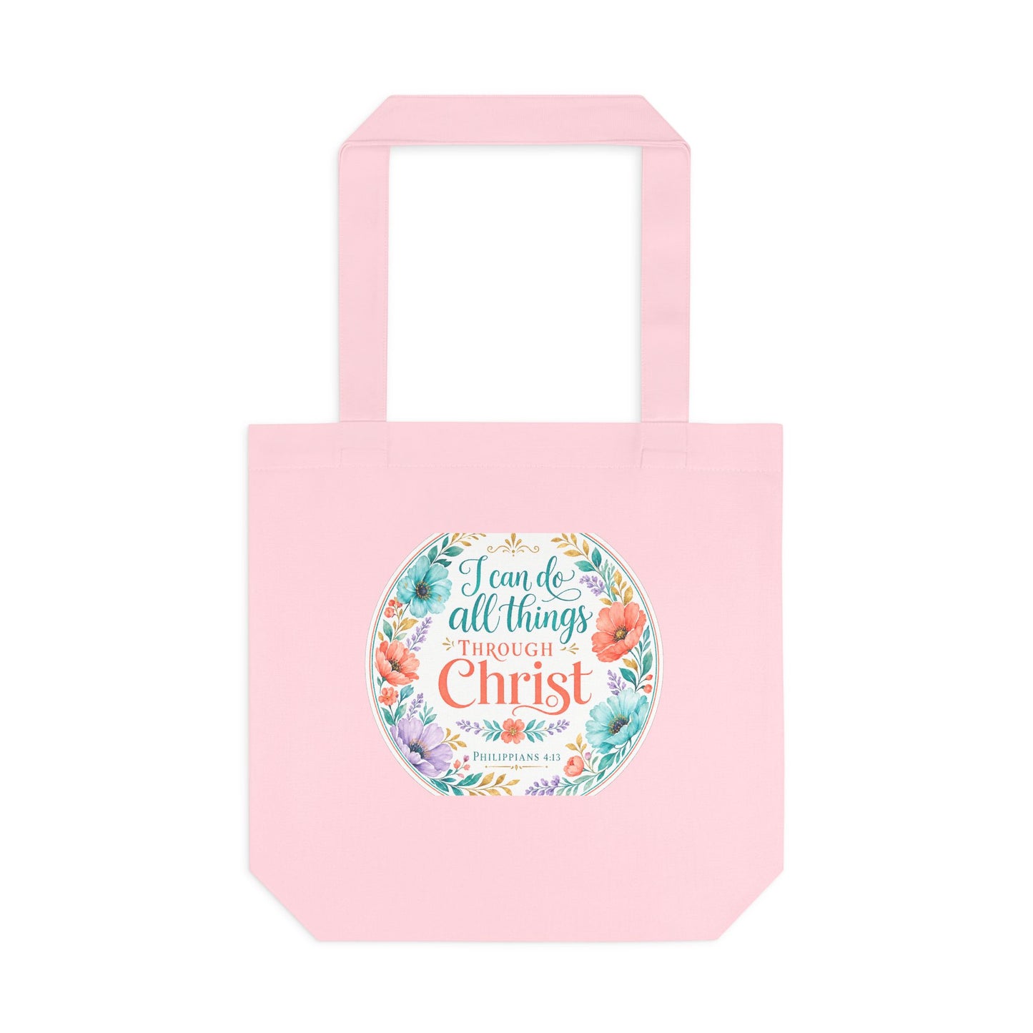 I can do all things through Christ which stre — Philippians 4:13 Canvas Tote