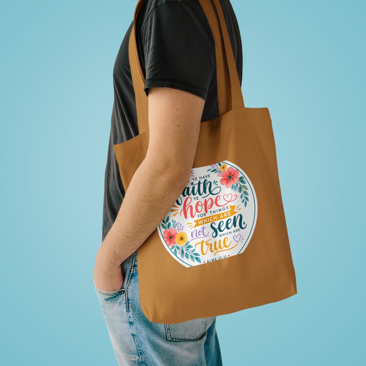Faith is not to have a perfect knowledge of t — Alma 32:21 Canvas Tote