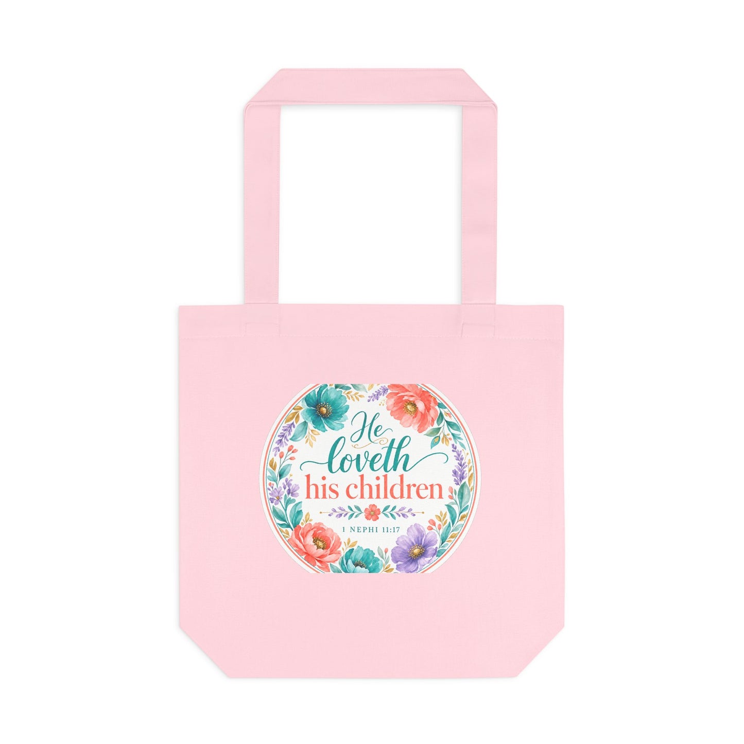 He loveth his children — 1 Nephi 11:17 Canvas Tote