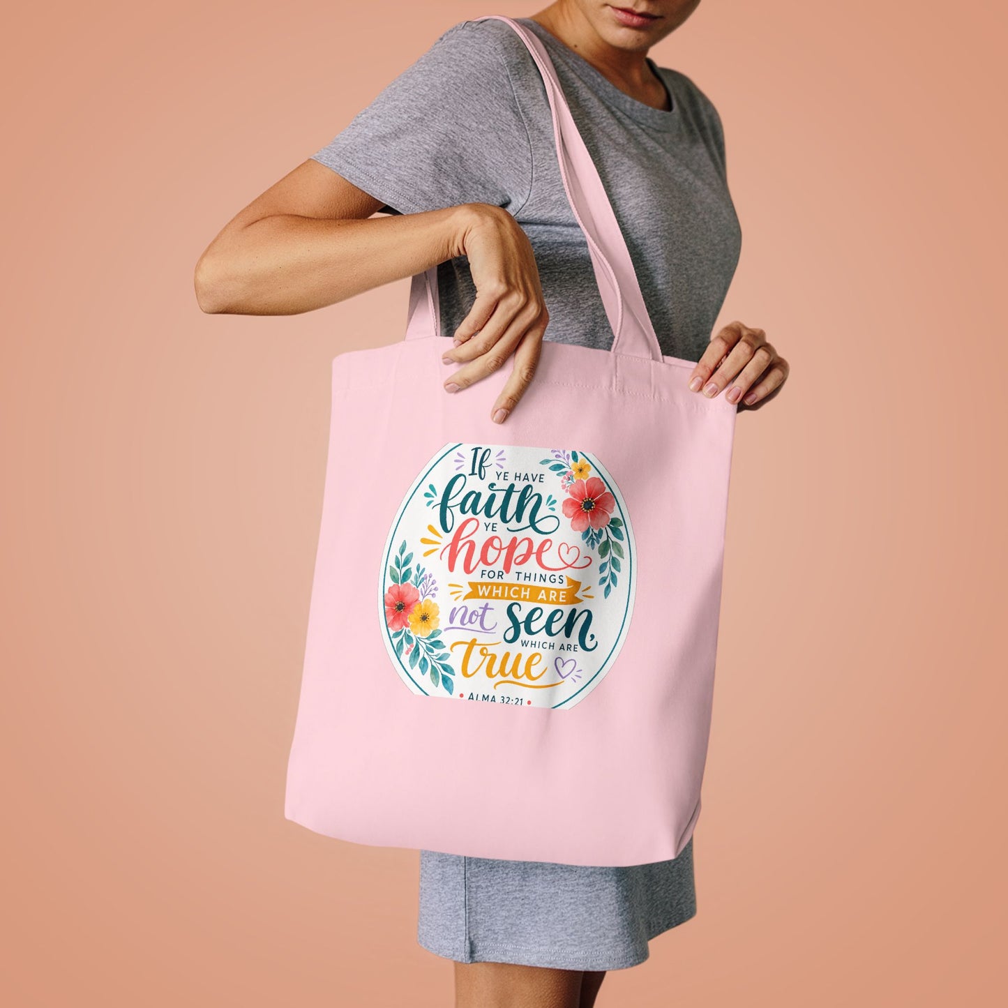 Faith is not to have a perfect knowledge of t — Alma 32:21 Canvas Tote