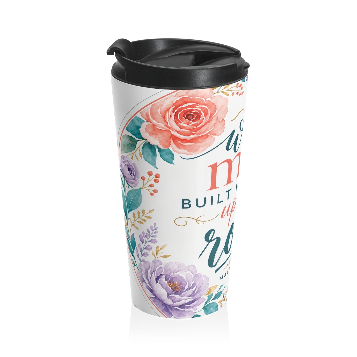 Whosoever heareth these sayings of mine and d — Matthew 7:24 Travel Mug