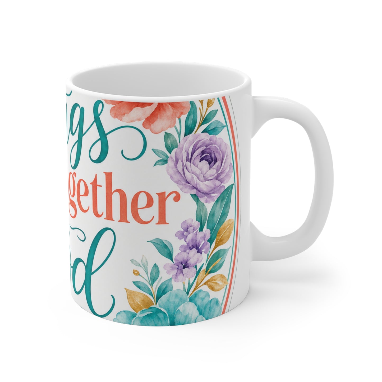 All things work together for good to them tha — Romans 8:28 Scripture Mug