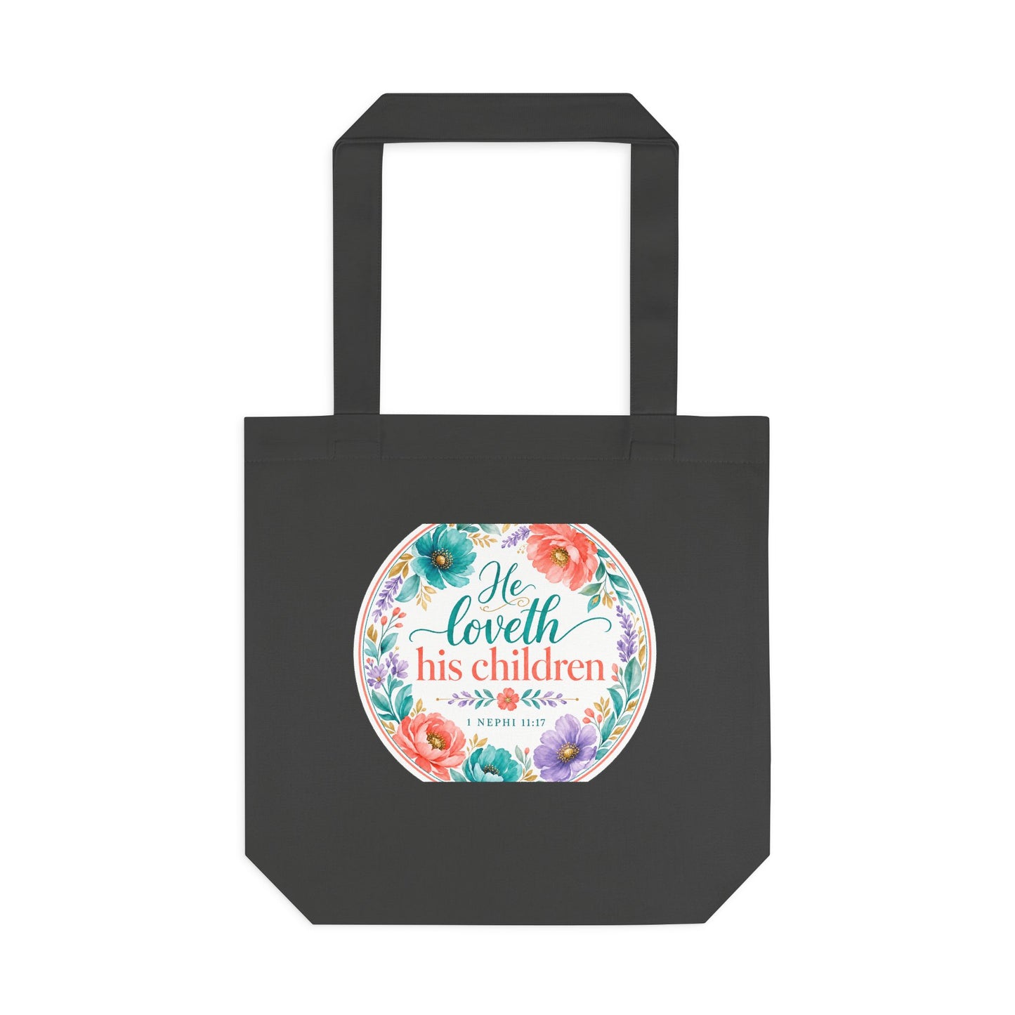 He loveth his children — 1 Nephi 11:17 Canvas Tote