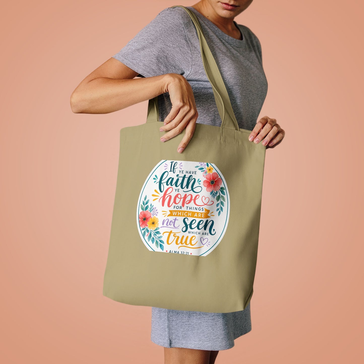 Faith is not to have a perfect knowledge of t — Alma 32:21 Canvas Tote
