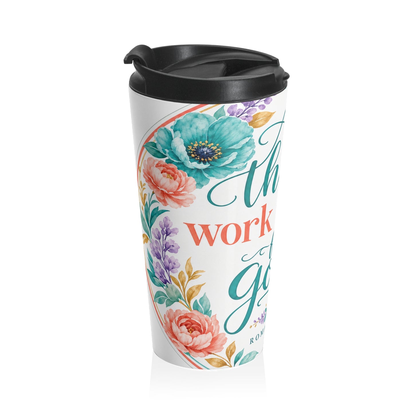 All things work together for good to them tha — Romans 8:28 Travel Mug