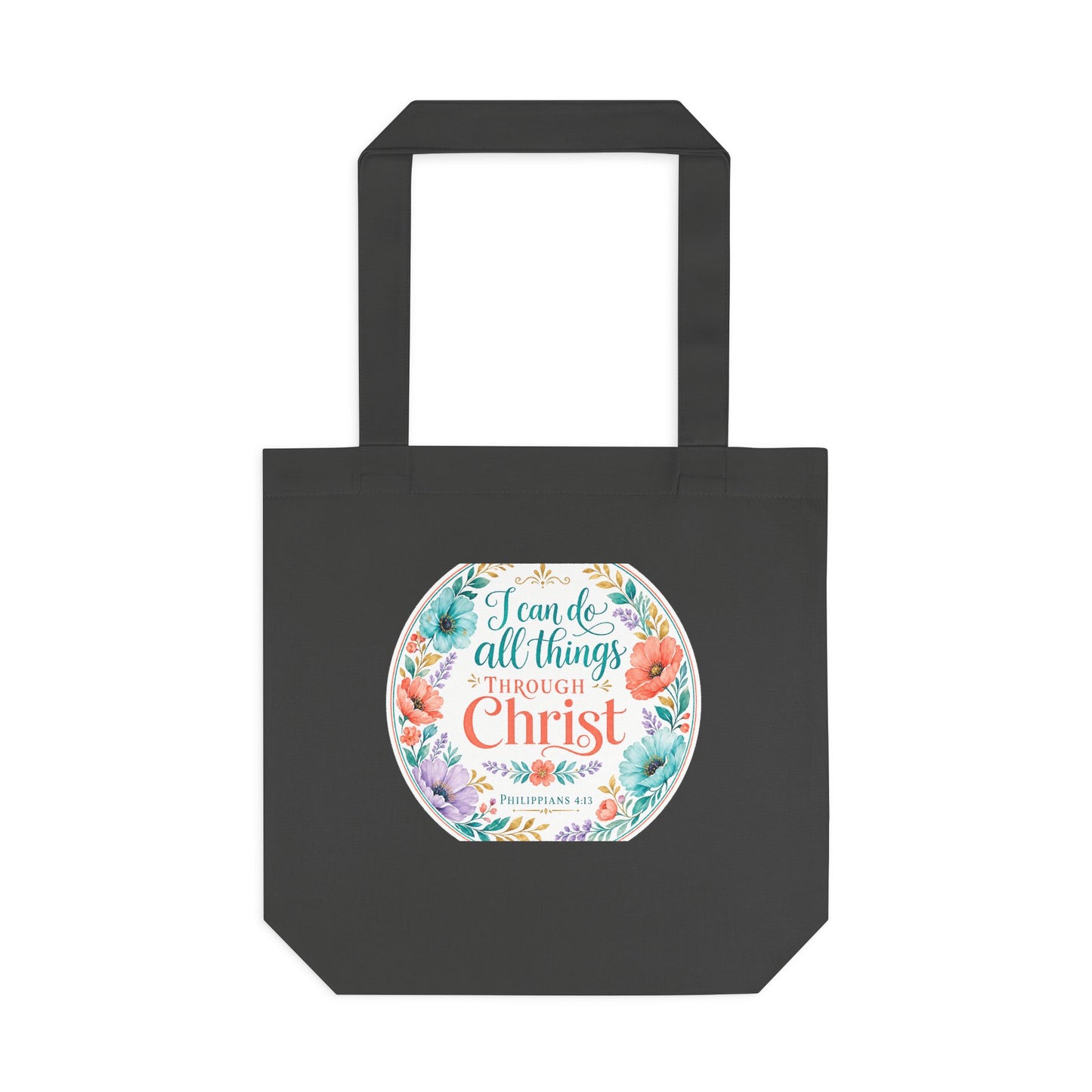 I can do all things through Christ which stre — Philippians 4:13 Canvas Tote